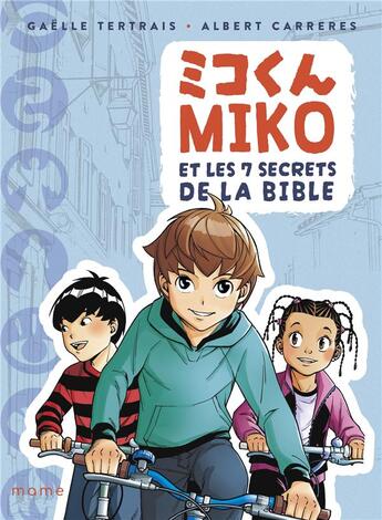 Couverture du livre « Miko et les 7 secrets de la Bible » de Gaelle Tertrais et Albert Carreres aux éditions Mame