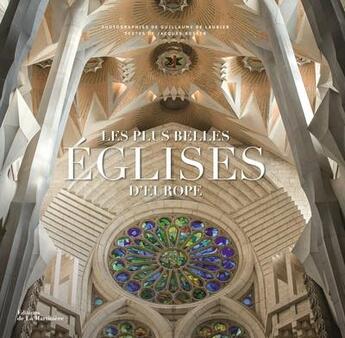 Couverture du livre « Les plus belles églises d'Europe » de Jacques Bosser et Guillaume De Laubier aux éditions La Martiniere