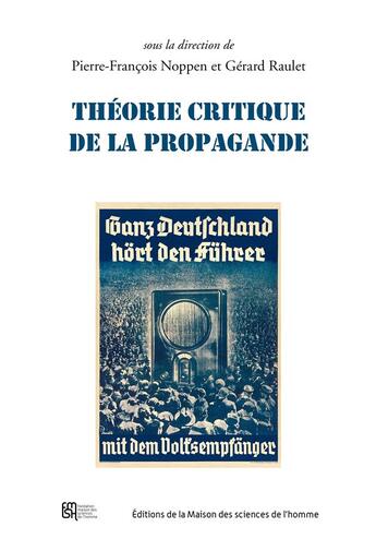 Couverture du livre « Théorie critique de la propagande » de Noppen P-F. aux éditions Maison Des Sciences De L'homme