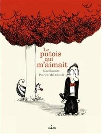 Couverture du livre « Le putois qui m'aimait » de Patrick Mcdonnell et Mac Barnett aux éditions Milan