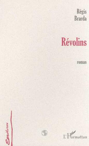 Couverture du livre « Révolins » de Regis Brarda aux éditions L'harmattan