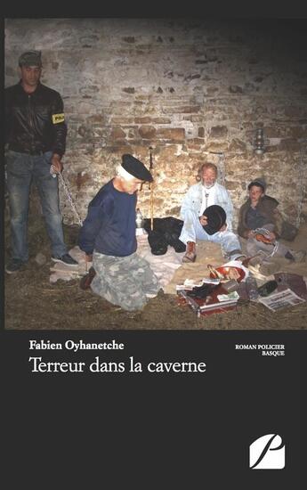 Couverture du livre « Terreur dans la caverne ; roman policier basque » de Fabien Oyhanetche aux éditions Editions Du Panthéon