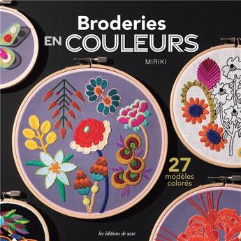 Couverture du livre « Broderies en couleurs : 27 modèles colorés » de Miriki aux éditions De Saxe