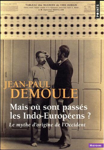 Couverture du livre « Mais où sont passés les Indo-Européens ? le mythe d'origine de l'Occident » de Jean-Paul Demoule aux éditions Points