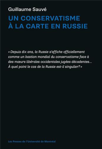 Couverture du livre « Un conservatisme a la carte en russie » de Sauve Guillaume aux éditions Pu De Montreal