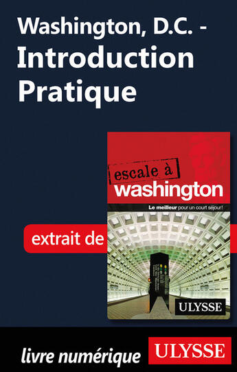 Couverture du livre « Washington, D.C. ; introduction pratique » de  aux éditions Ulysse