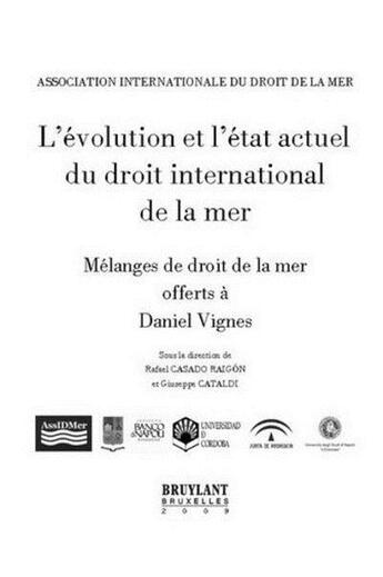 Couverture du livre « L'évolution et l'état actuel du droit international de la mer ; mélanges de droit de la mer offerts à Daniel Vignes » de  aux éditions Bruylant