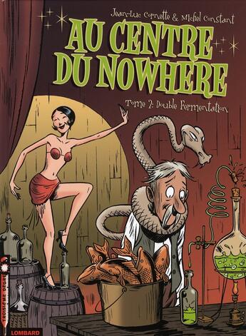 Couverture du livre « Au centre du nowhere t.2 ; double fermentation » de Cornette Jean Luc et Michel Constant aux éditions Lombard