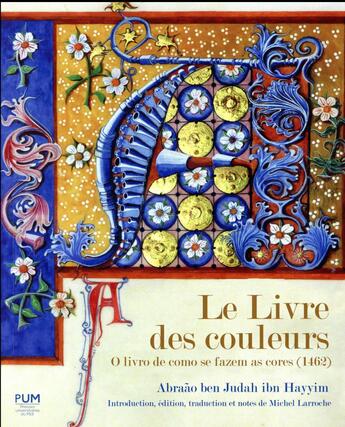 Couverture du livre « Le livre des couleurs / o livro de como se fazem as cores (1462) » de Hayyim Abraao Ben Ju aux éditions Pu Du Midi