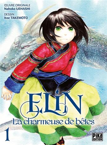 Couverture du livre « Elin, la charmeuse de bêtes Tome 1 » de Nahoko Uehashi et Itoe Takemoto aux éditions Pika