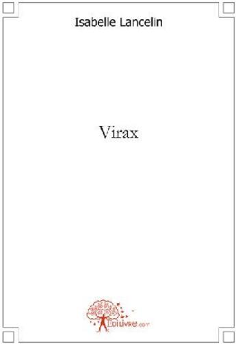 Couverture du livre « Virax » de Isabelle Lancelin aux éditions Edilivre