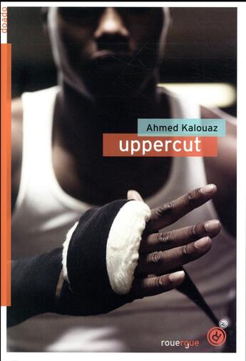 Couverture du livre « Uppercut » de Ahmed Kalouaz aux éditions Rouergue