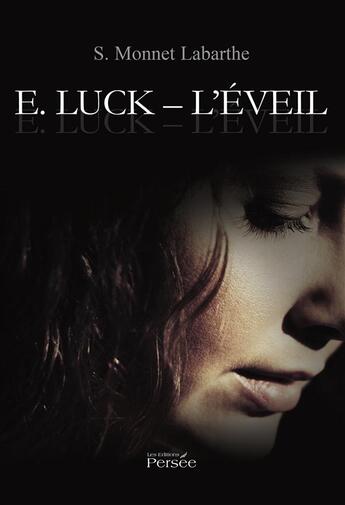 Couverture du livre « E. luck l'eveil » de S.Monnet Labarthe aux éditions Persee