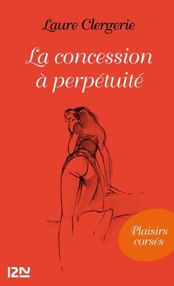 Couverture du livre « La concession à perpétuité » de Laure Clergerie aux éditions 12-21