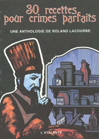 Couverture du livre « 30 recettes pour crimes parfaits » de Roland Lacourbe aux éditions L'atalante