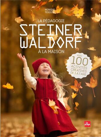 Couverture du livre « La pédagogie Steiner-Waldorf à la maison » de Monique Tedeschi aux éditions La Plage