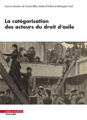 Couverture du livre « La catégorisation des acteurs du droit d'asile » de Berangere Taxil et Carole Billet et Estelle D' Hallouin aux éditions Mare & Martin