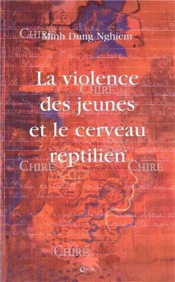 Couverture du livre « La violence des jeunes et le cerveau reptilien » de Minh Dung Nghiem aux éditions Editions De Paris