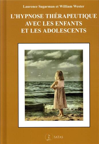 Couverture du livre « L'hypnose therapeutique avec les enfants et les adolescents » de Sugarman/Wester aux éditions Satas