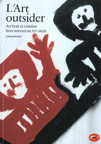 Couverture du livre « Art Outsider : Art Brut Et Creation Hors Normes Au Xxe Siecle (L') » de Rhodes/Hoepffner aux éditions Thames And Hudson