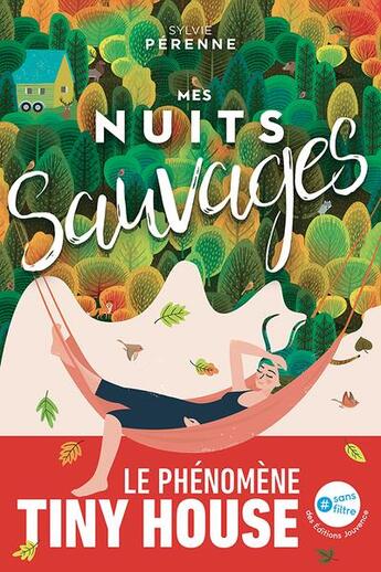 Couverture du livre « Mes nuits sauvages : le phénomène Tiny House » de Sylvie Perenne aux éditions Jouvence