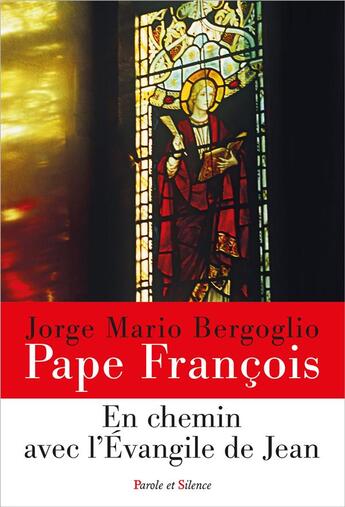 Couverture du livre « En chemin avec l'évangile de Jean » de Pape Francois aux éditions Parole Et Silence