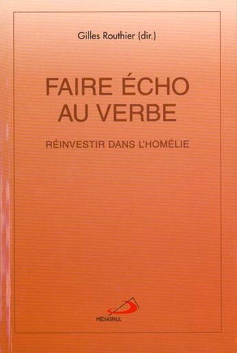 Couverture du livre « Faire echo au verbe » de Routhier G aux éditions Mediaspaul