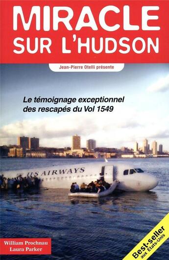 Couverture du livre « Miracle sur l'Hudson » de Jean-Pierre Otelli et William Prochnau et Laura Parker aux éditions Altipresse