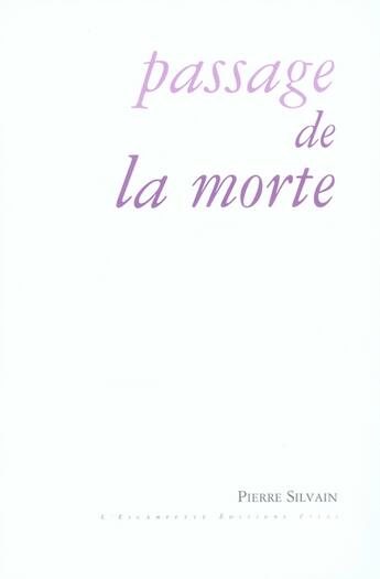 Couverture du livre « Passage de la morte » de Pierre Silvain aux éditions Escampette