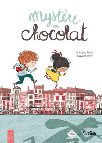 Couverture du livre « Mystère en chocolat » de Mayana Itoiz et Caroline Perot aux éditions Orso Editions