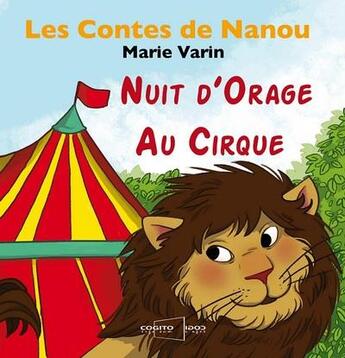 Couverture du livre « Nuit d'orage au cirque » de Marie Varin aux éditions Les Contes De Nanou