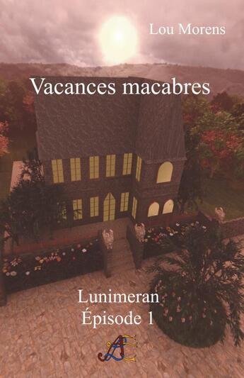 Couverture du livre « Vacances macabres » de Lou Morens aux éditions Thebookedition.com