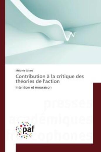 Couverture du livre « Contribution a la critique des theories de l'action » de Girard-M aux éditions Presses Academiques Francophones