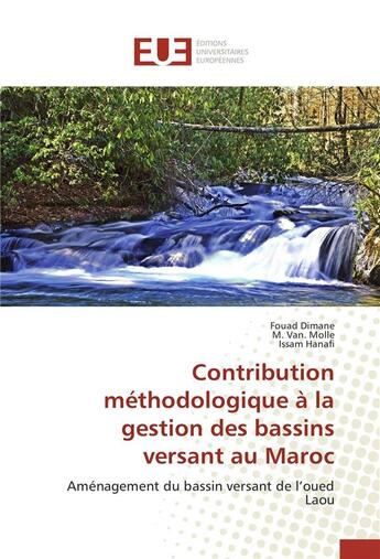 Couverture du livre « Contribution méthodologique à la gestion des bassins versant au Maroc ; aménagement du bassin versant de l'oued Laou » de  aux éditions Editions Universitaires Europeennes