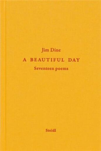 Couverture du livre « Jim dine a beautiful day » de Jim Dine aux éditions Steidl