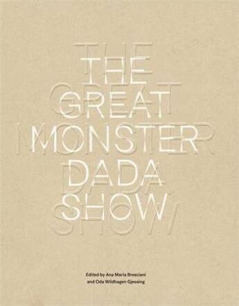 Couverture du livre « The great monster dada show » de Bresciani Ana Maria aux éditions Gingko Press