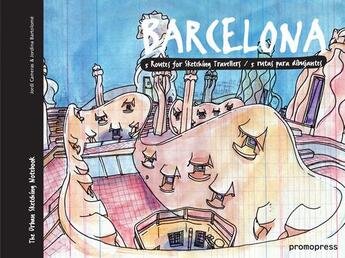 Couverture du livre « Barcelona ; five rotes for sketching travellers » de Jordi Carreras et Jordina Bartolome aux éditions Promopress