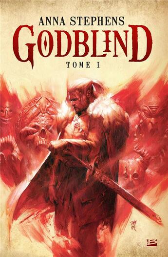 Couverture du livre « Godblind Tome 1 » de Anna Stephens aux éditions Bragelonne