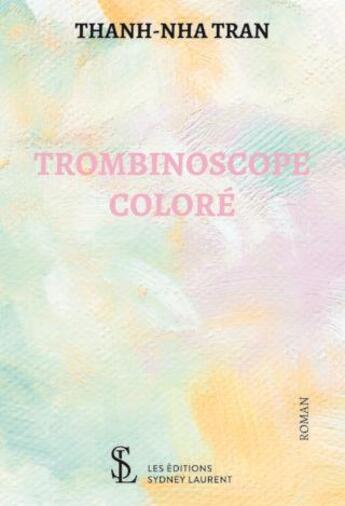 Couverture du livre « Trombinoscope colore » de Tran Thanh-Nha aux éditions Sydney Laurent