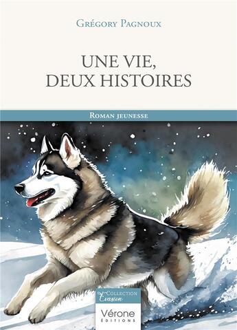 Couverture du livre « Une vie, deux histoires » de Gregory Pagnoux aux éditions Verone