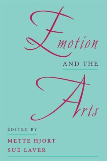 Couverture du livre « Emotion and the Arts » de Mette Hjort aux éditions Oxford University Press Usa