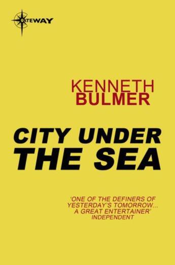 Couverture du livre « City Under the Sea » de Bulmer Kenneth aux éditions Orion Digital