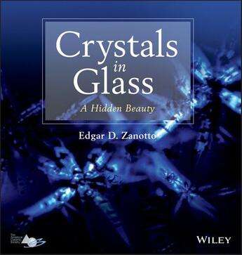 Couverture du livre « Crystals in Glass » de E. D. Zanotto aux éditions Wiley-american Ceramic Society