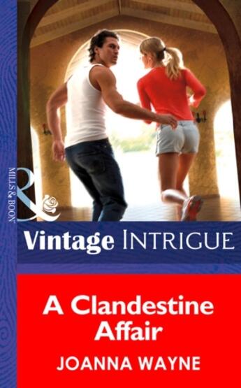 Couverture du livre « A Clandestine Affair (Mills & Boon Intrigue) (Cape Diablo - Book 3) » de Joanna Wayne aux éditions Mills & Boon Series