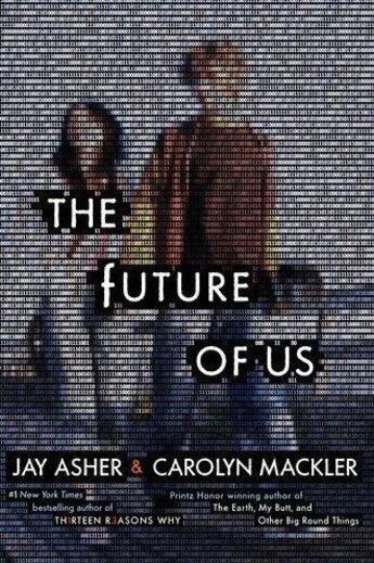 Couverture du livre « The Future of Us » de Jay Asher et Carolyn Mackler aux éditions Razorbill