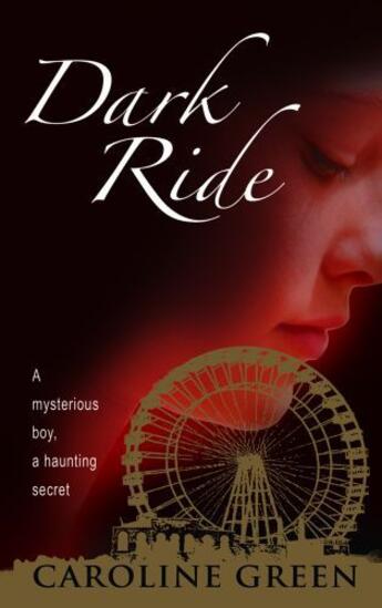 Couverture du livre « Dark Ride » de Green Caroline aux éditions Piccadilly Press