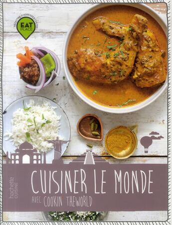 Couverture du livre « Cuisiner le monde ; cookin' the world » de Celine Nguyen aux éditions Hachette Pratique