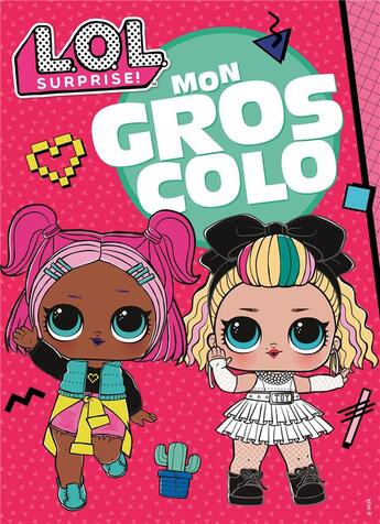 Couverture du livre « L.o.l. surprise! - mon gros colo ned » de  aux éditions Hachette Jeunesse