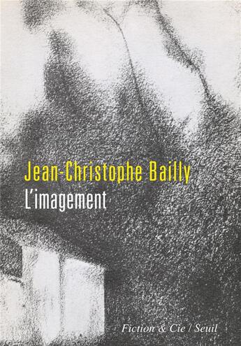 Couverture du livre « L'imagement » de Jean-Christophe Bailly aux éditions Seuil