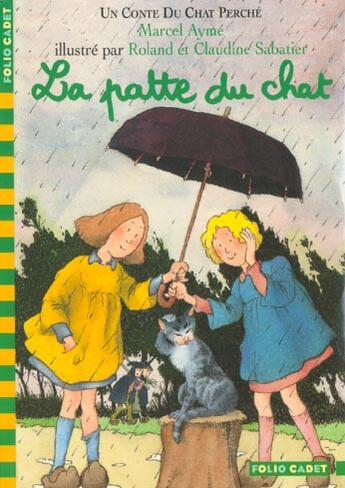 Couverture du livre « La patte du chat - un conte du chat perche » de Ayme/Sabatier aux éditions Gallimard-jeunesse